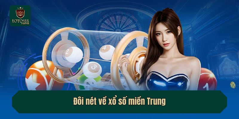 Đôi nét về xổ số miền Trung