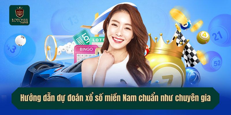 Hướng dẫn dự đoán xổ số miền Nam chuẩn như chuyên gia